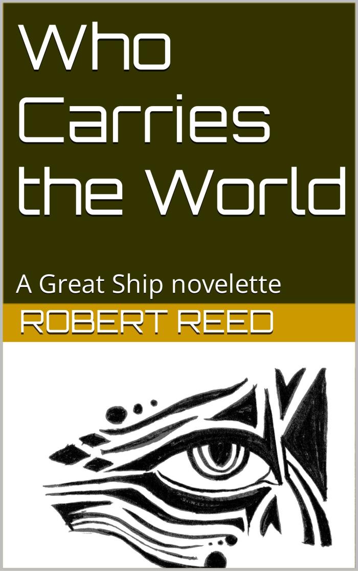 Who Carries the World: A Great Ship novelette