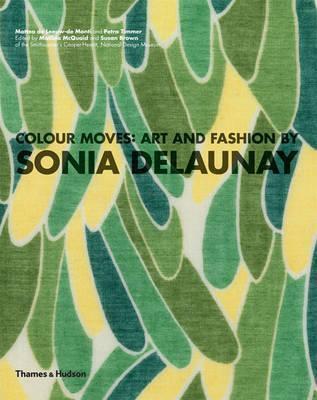 Colour Moves - Art and Fashion: Sonia Delaunay