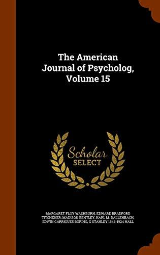 The American Journal of Psychology (Volume 15)