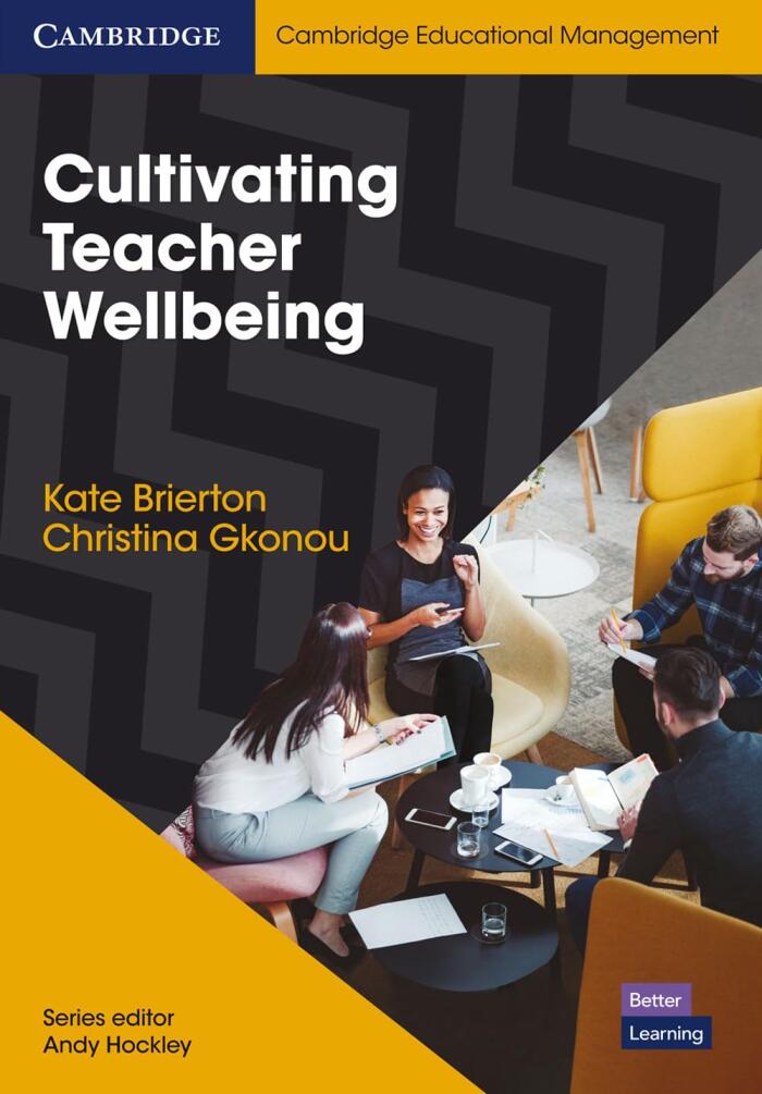 Cultivating Teacher Wellbeing Paperback: Supporting Teachers to Flourish and Thrive
