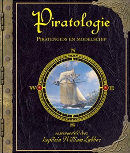 Piratologie; Gids over het leven aan boord van een piratenschip