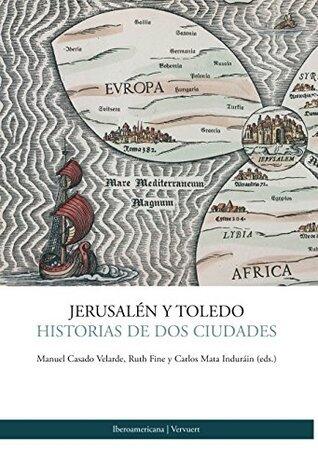 Jerusalén y Toledo Historias de dos ciudades (Fuera de colección nº 24)