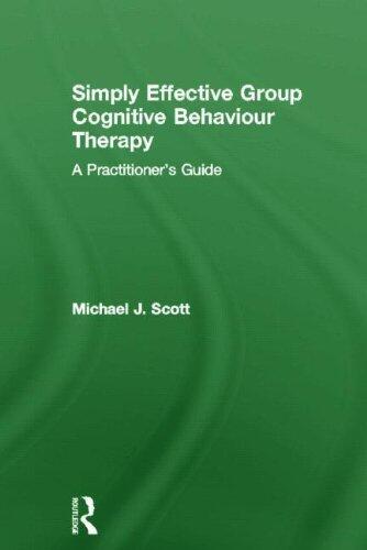 Simply Effective Group Cognitive Behaviour Therapy: A Practitioner's Guide
