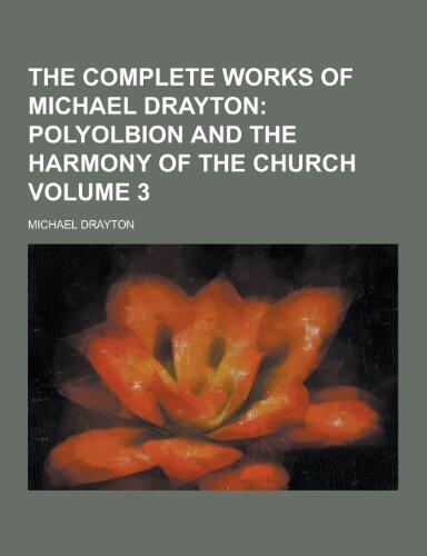 The Complete Works of Michael Drayton Volume 3