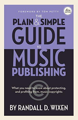 The Plain and Simple Guide to Music Publishing (4th Edition)