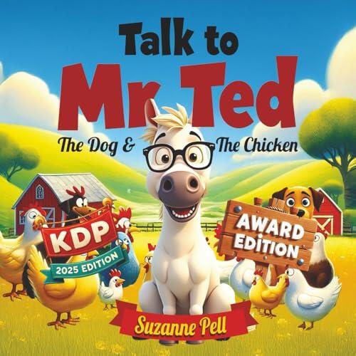 Talk To Mr. Ted: The Dog & The Chicken - Award Edition