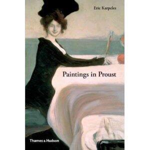 Paintings in Proust: A Visual Companion to In Search of Lost Time