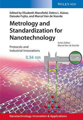 Metrology and Standardization for Nanotechnology: Protocols and Industrial Innovations
