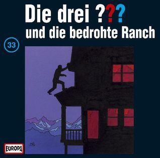 Die drei ??? - und die bedrohte Ranch: Folge 33