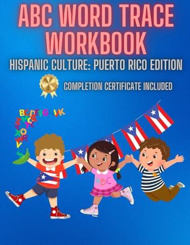 ABC Word Trace Workbook Hispanic Culture: Puerto Rico Edition: Adult Coloring Book