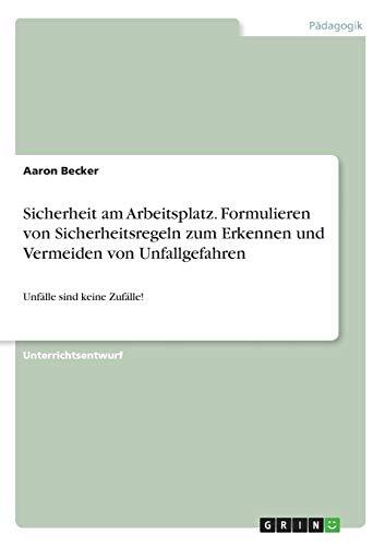 Sicherheit am Arbeitsplatz: Formulieren von Sicherheitsregeln zum Erkennen und Vermeiden von Unfallgefahren