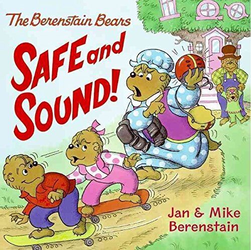 (Berenstain Bears THE BERENSTAIN BEARS: SAFE AND SOUND!) [By: Jan Berenstain] [Nov, 2014]