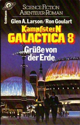 Grüße von der Erde: Kampfstern Galactica 8
