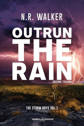 Outrun the rain: Edizione italiana (The Storm Boys Vol. 1)