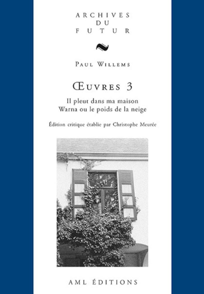 Oeuvres 3. Théâtre : il pleut dans ma maison. Warna ou le poids de la neige: Théâtre : Il pleut dans ma maison à Warna ou le poids de la neige
