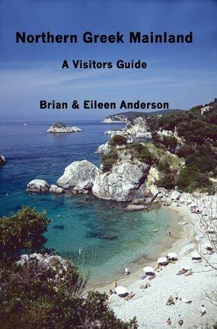 Northern Greek Mainland: A Visitors Guide
