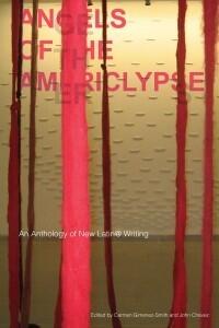 Angels of the Americlypse: An Anthology of New Latin@ Writing
