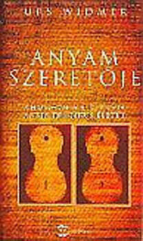 Anyám szeretője - ahogyan a fiú látja anyja tragikus életét