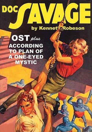 Doc Savage Vol. 53: Ost and According to Plan of a One-Eyed Mystic