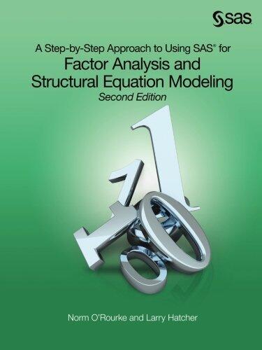 A Step-by-Step Approach to Using SAS for Factor Analysis and Structural Equation Modeling, Second Edition [3/23/2013]