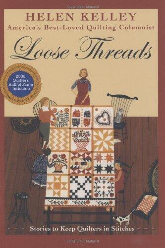 Loose Threads: Stories to Keep Quilters in Stitches