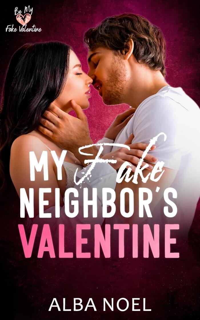 My Fake Neighbor's Valentine