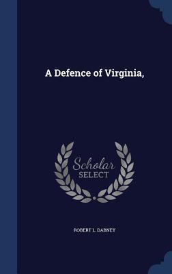 A Defence of Virginia,