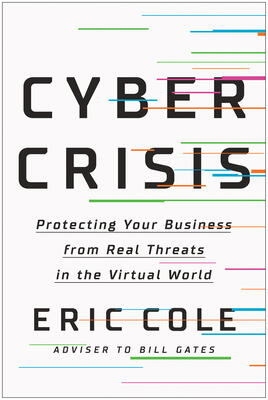Cyber Crisis: Protecting Your Business from Real Threats in the Virtual World