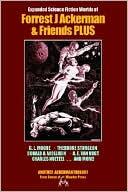 Expanded Science Fiction Worlds of Forrest J. Ackerman