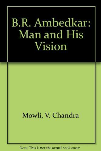 B.R. Ambedkar: Man and His Vision