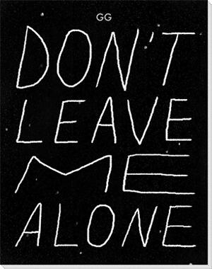 Don't Leave Me Alone