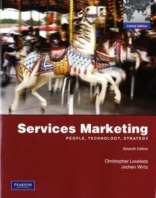 Services Marketing: Global Edition [Paperback] [Dec 13, 2011] Christopher Lovelock . Jochen Wirtz