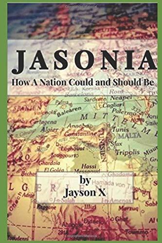 Jasonia: How a Nation Could and Should Be