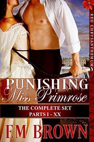 Punishing Miss Primrose: The Complete Set (An Erotic Historical in the Red Chrysanthemum Series)