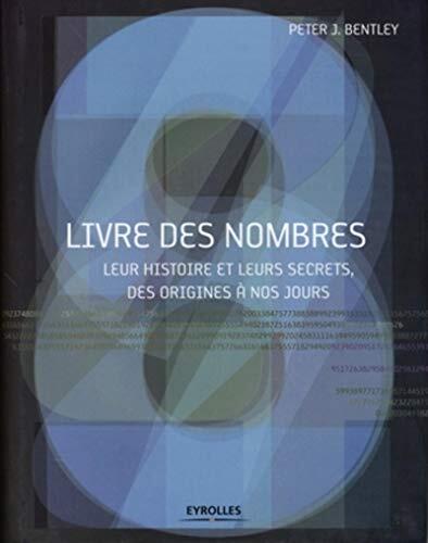 Livre des nombres: Leur histoire et leurs secrets, des origines à nos jours