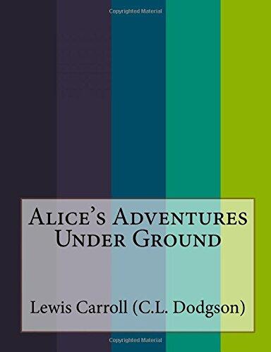 Alice's Adventures Under Ground