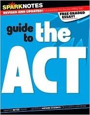 SparkNotes Guide to the New ACT