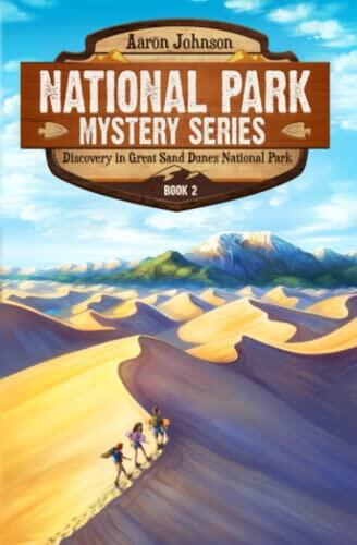 Discovery in the Great Sand Dunes National Park: A Mystery Adventure