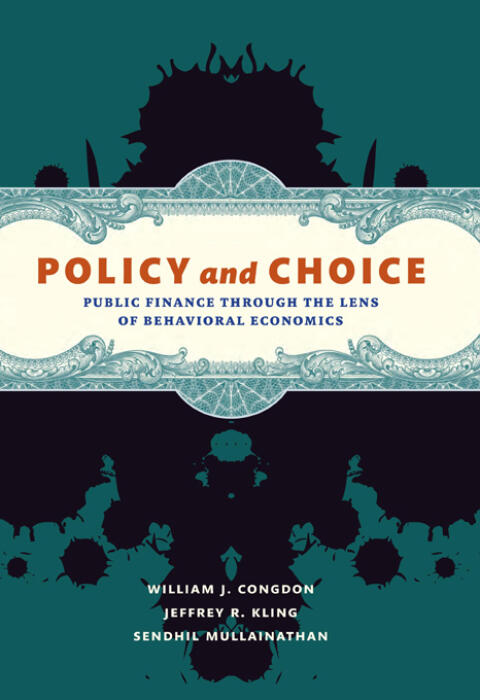 Policy and Choice: Public Finance through the Lens of Behavioral Economics