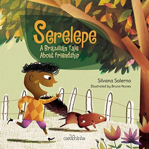 serelepe a brazilian tale about friendship Ed. 2021