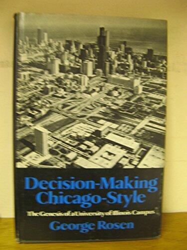Decision-Making Chicago-Style: The Genesis of a University of Illinois Campus
