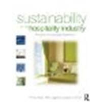 Sustainability in the Hospitality Industry by Sloan, Philip, Legrand, Willy, Chen, Joseph C. [Routledge, 2011] (Paperback) [Paperback]
