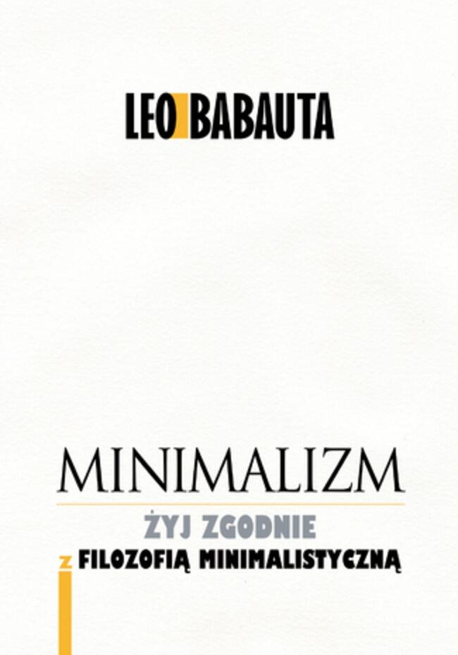 Minimalizm. Żyj zgodnie z filozofią minimalistyczną