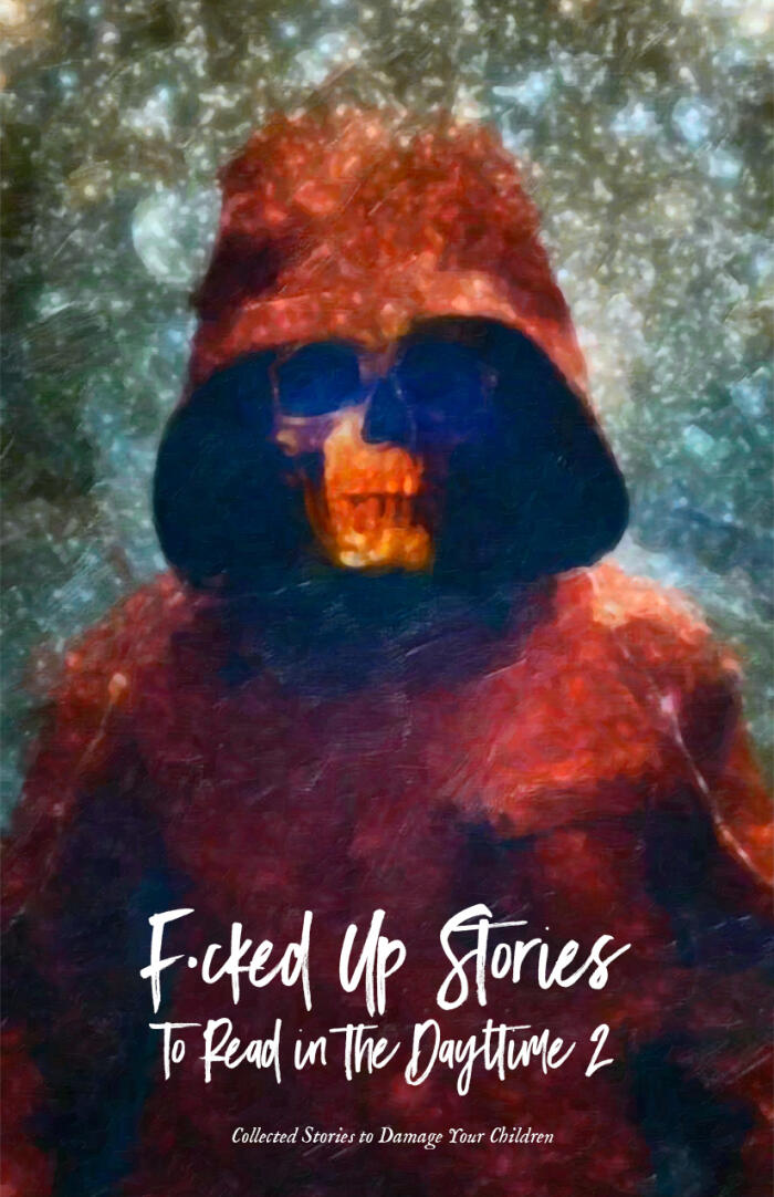 F•cked Up Stories to Read in the Daytime 2
