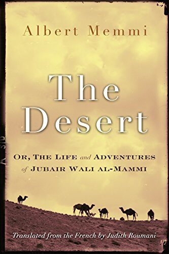 The Desert: Or, the Life and Adventures of Jubair Wali al-Mammi