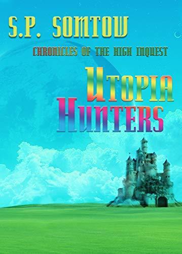 Chronicles of the High Inquest: Utopia Hunters: From the Classic Series of the Fall of a Galactic Empire