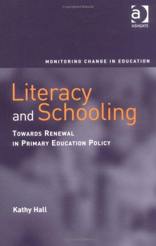 Literacy And Schooling: Towards Renewal In Primary Education Policy