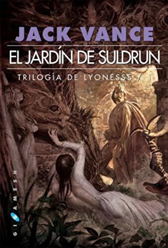 El jardín de Suldrun: Trilogía de Lyonesse /1