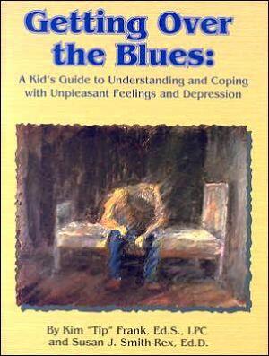 Getting Over the Blues: A Kid's Guide to Understanding and Coping with Unpleasant Feelings and Depression