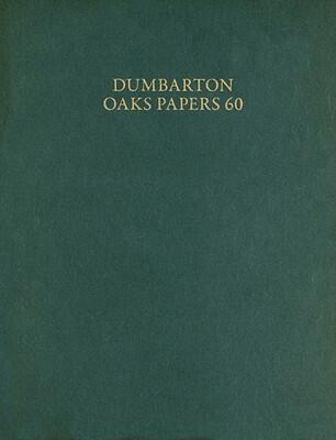 Dumbarton Oaks Papers, 60